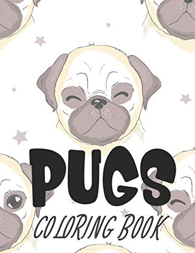 Pugs Coloring Book Children's Coloring Sheets Of Pug Illustrations, Coloring Pages About Pugs With Mazes To Solve