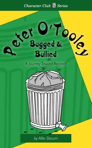 Peter O'Tooley, Bugged and Bullied A Journey Toward Respect