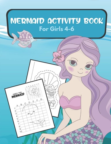 Mermaid Activity Book For Girls 4-6 Coloring, Scissor Skills Activity, Mazes, Shadow Matching, Find the Differences And More Mermaid Coloring And Activity Book