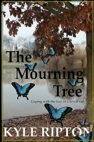 The Mourning Tree Coping with the Loss of a Loved One