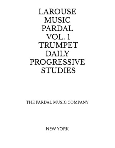 Larouse Music Pardal Vol. 1 Trumpet Daily Progressive Studies: NEW YORK