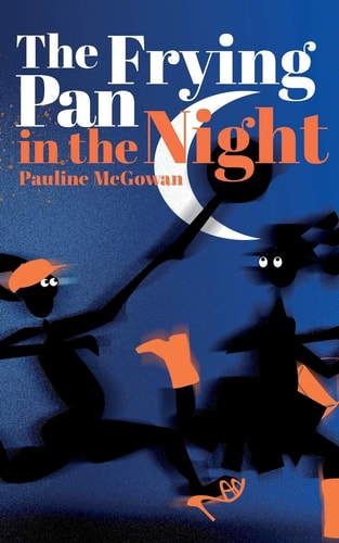 The Frying Pan in the Night