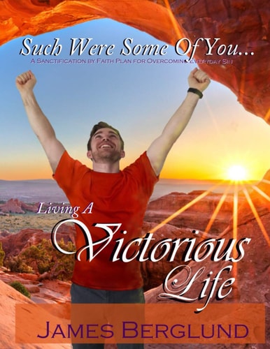 Such Were Some Of You Living a Victorious Life