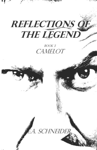 Reflections Of The Legend Camelot Book 3