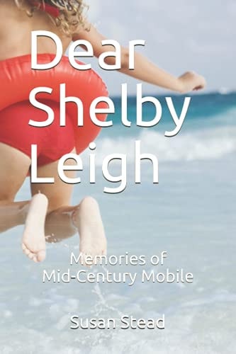Dear Shelby Leigh Memories of Mid-Century Mobile