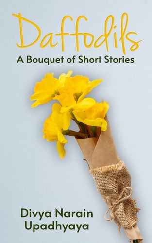 Daffodils A Bouquet of Short Stories