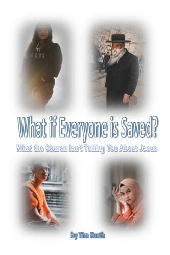 What If Everyone is Saved? What the Church Isn't Telling You about Jesus