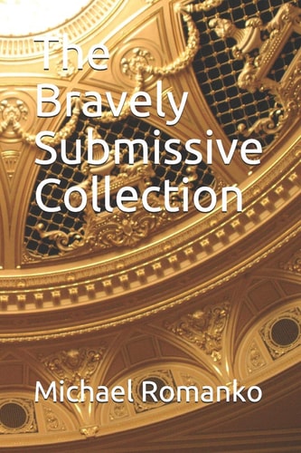 The Bravely Submissive Collection
