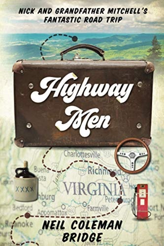 Highway Men Nick and Grandfather Mitchell's Fantastic Road Trip