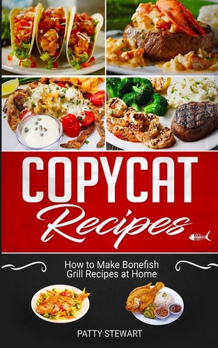 Copycat Recipes How to Make Bonefish Grill Recipes at Home