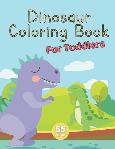 Dinosaur Coloring Book For Toddlers Dinosaur Nature Animals Activity Book - Cute and Fun Realistic Illustrations - Gift for Child