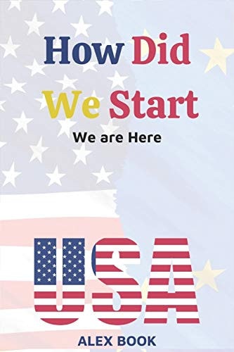 How Did We Start We Are Here