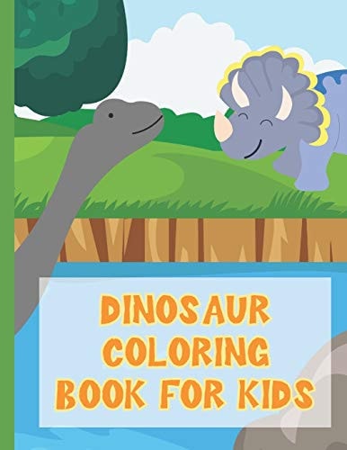 Dinosaur Coloring Book for Kids Fun Coloring Pages for Boys and Girls - Great Gift for Children Ages 4-8