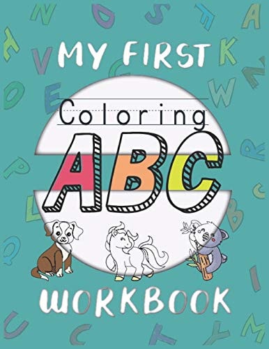 My First ABC Coloring Workbook ABC Coloring Book, Learn to Write and Trace Alphabets, Coloring Book for Toddlers 3-5 Years
