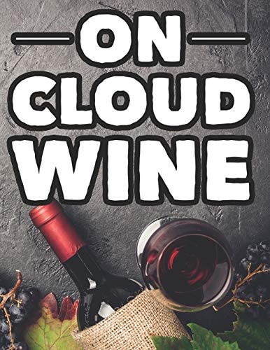 On Cloud Wine Adult Coloring Activity Pages For Relaxation, Stress Relieving Designs To Color With Witty Lines