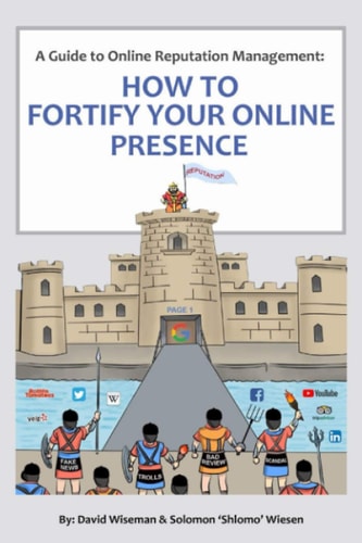A Guide to Online Reputation Management : How to Fortify Your Online Presence