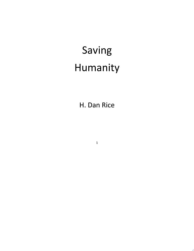 Saving Humanity What we must do...