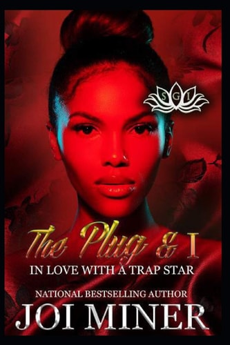 The Plug & I In Love with A Trap Star