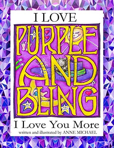 I Love Purple and Bling I Love You More