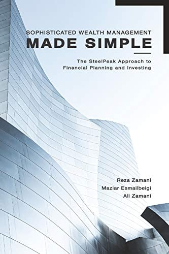 Sophisticated Wealth Management Made Simple The SteelPeak Approach to Financial Planning and Investing