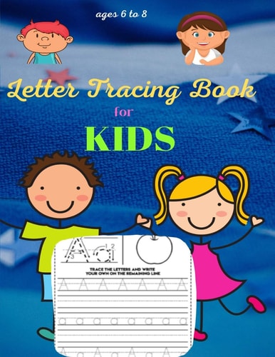 Letter Tracing Book for Kids Ages 6-8 Handwriting Practice