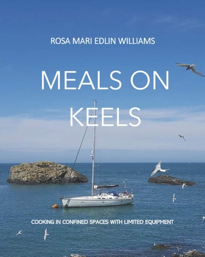 Meals on Keels Cooking in Confined Spaces with Limited Equipment