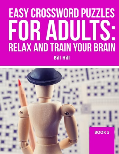 Easy Crossword Puzzles for Adult Relax And Train Your Brain