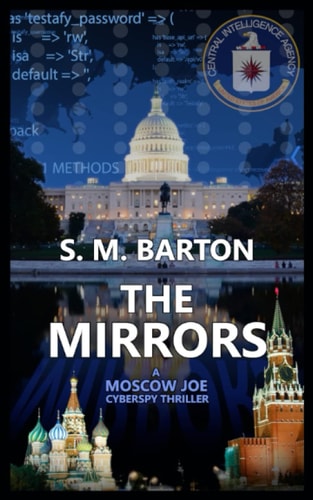 The Mirrors A Moscow Joe Cyberspy Thriller
