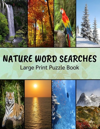 Nature Word Searches Large Print Puzzle Book Botanical Word Search, Nature Word Search, Animals Word Search, Nature Word Search Puzzle Books For Adults