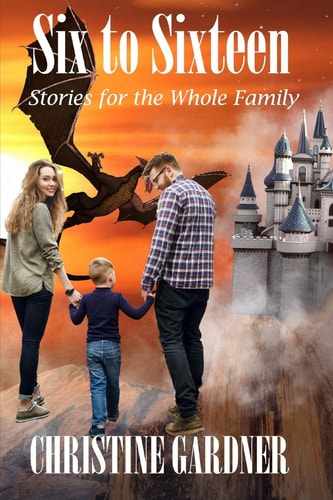 Six to Sixteen Stories for the Whole Family