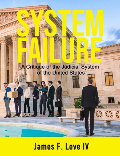System Failure A Critique of the Judicial System of the United States