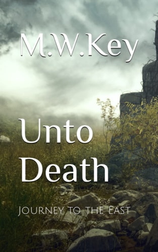 Unto Death Journey to the East