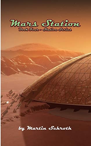 Mars Station Book Four - Station Series