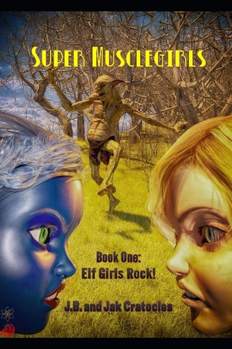 Super Musclegirls Book 1 Elf Girls Rock!