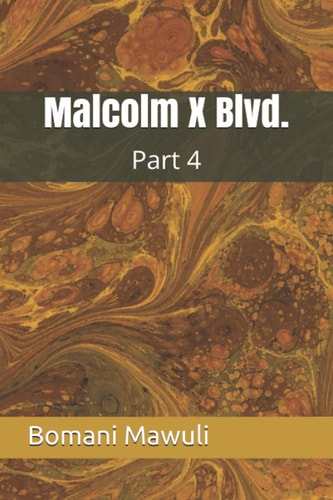 Malcolm X Blvd Part 4