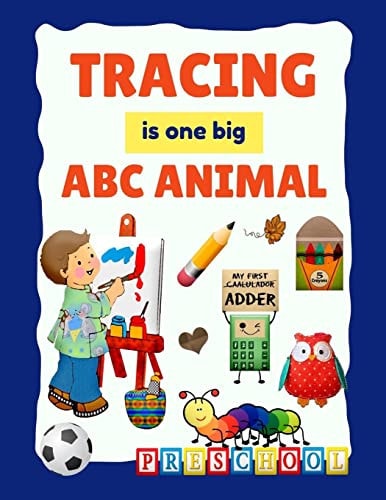 ABC Animal is One Big Tracing for Preschoolers Fun Book to Practice Writing Beginner to Tracing Half Lines for Toddlers