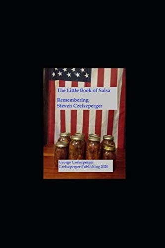 The Little Book of Salsa Remembering Steven Johnathon George Workman Czeiszperger