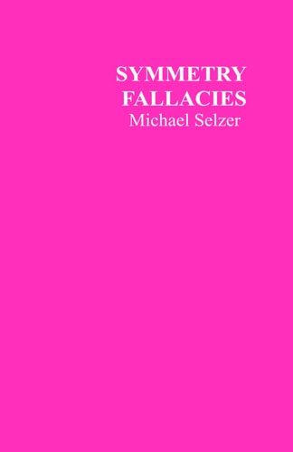 Symmetry Fallacies Second Edition