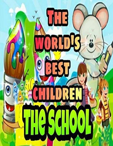 The World's Best Children: the School Coloring Book for Kids: Great Gift for Boys and Girls, Ages 4-8