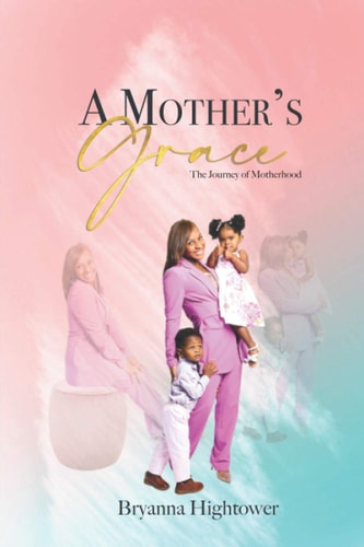 A Mother's Grace The Journey of Motherhood