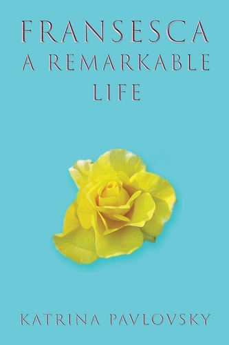 Fransesca A Remarkable Life