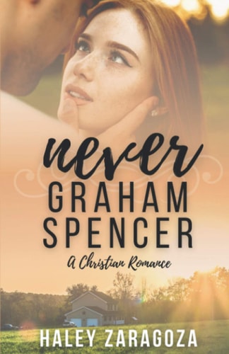 Never Graham Spencer A Christian Romance