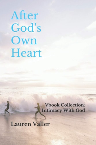 After God's Own Heart Vbook Collection: Intimacy With God