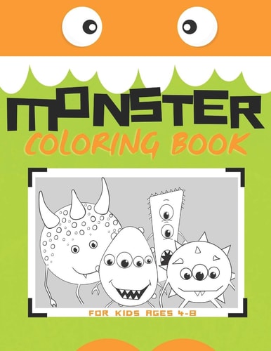 Monster Coloring Book For Kids Ages 4-8 20 Silly & Fun Snapshots of Monsters Posing With Wacky Props And Crazy Costumes For Picture Day