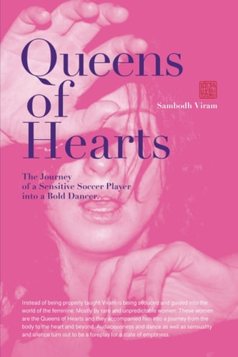 Queens of Hearts The Journey of a Sensitive Soccer Player Into a Bold Dancer