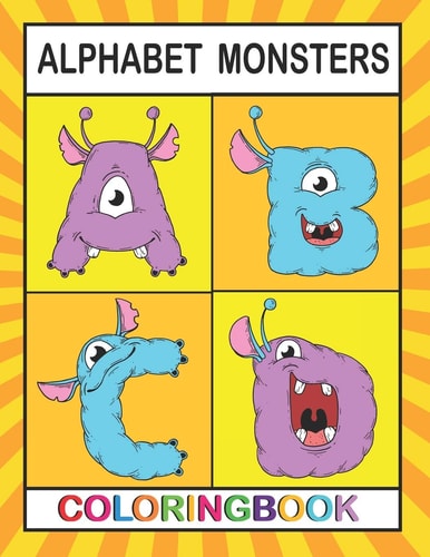 Alphabet Monster Coloring Book Awesome Alphabet Coloring Book for Kids Ages 2-4 A Fantasy Alphabet Coloring Book with Monsters Perfect Gift for Kids Toddlers For Halloween And Christmas