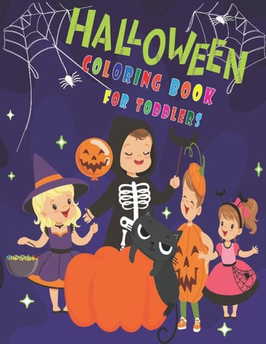Halloween Coloring Book for Toddlers Children Coloring Workbook For Boys and Girls, Coloring Pages of Witches, Ghosts, Pumpkins, Haunted Houses and More...