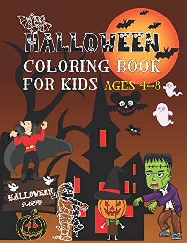 Halloween Coloring Book for Kids Ages 4-8 A Scary Fun Workbook For Happy Halloween Learning, Costume Party, Big & Spooky Images 40 Halloween Coloring Pages Gift for Kids - Boys and Girls