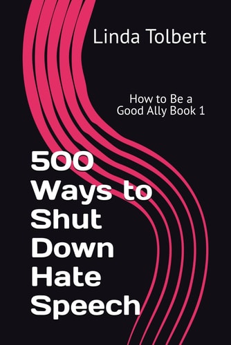 How to Be A Good Ally Book 1 500 Ways To Shut Down Hate Speech