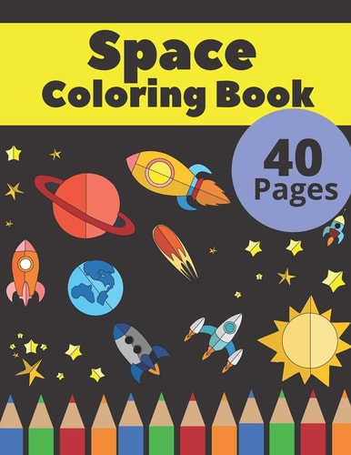 Space Coloring Book Fantastic Outer Space Coloring with Astronauts, Space Ships, Aliens (Children's Coloring Books)